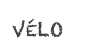 VÉLO
