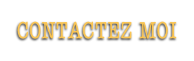 CONTACTEZ MOI